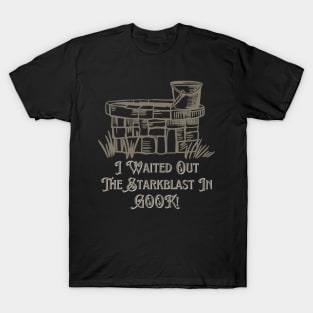 I Waited Out The Starkblast In GOOK! T-Shirt